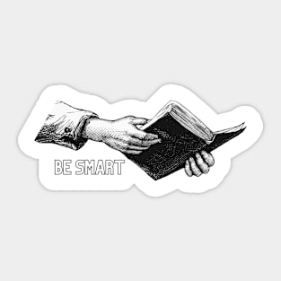 Be Smart (Monokrom) Sticker